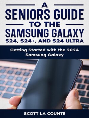 cover image of A Seniors Guide to the S24 , S24+ and S24 Ultra